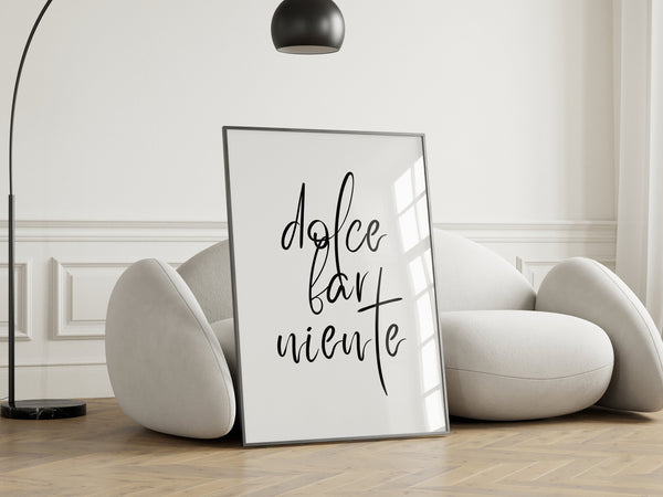 Dolce Far Niente Wall Art, Black And White Typography Print, Minimalist Quote wall art, Positive Print, Italian Sayings, Cool Italian Quote